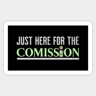 Funny Salesperson Design - Just Here For The Commission Sticker